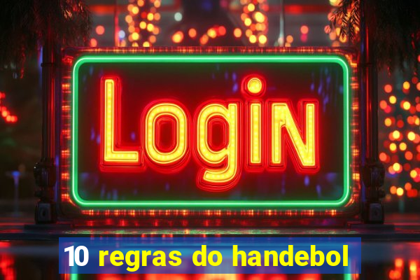 10 regras do handebol